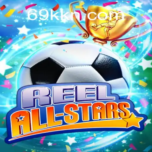 Exploring the Exciting World of ReelAllStars with 69K.COM